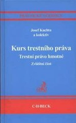 Kurs trestního práva. Trestní právo hmotné. Zvláštní část