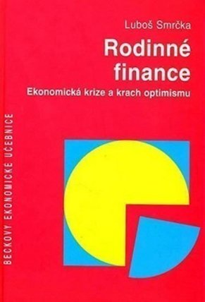 Rodinné finance. Ekonomická krize a krach optimismu