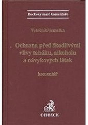 Ochrana před škodlivými vlivy tabáku, alkoholu a návykových látek. Komentář