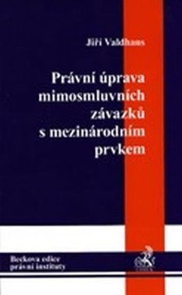 Právní úprava mimosmluvních závazků s mezinárodním prvkem