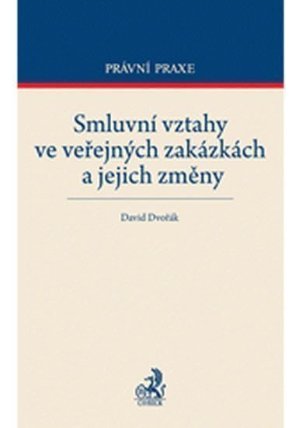Smluvní vztahy ve veřejných zakázkách a jejich změny