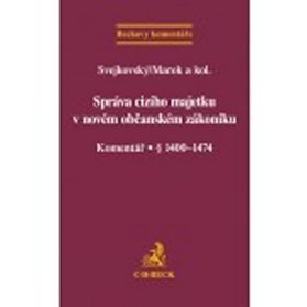 Správa cizího majetku v novém občanském zákoníku. Komentář. § 1400-1474