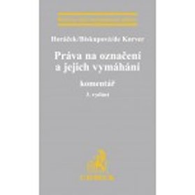 Práva na označení a jejich vymáhání (zákon o ochranných známkách, zákon o ochraně označení původu a zeměpisných označení a zákon o vymáhání práv z průmyslového vlastnictví). Komentář. 3. vydání
