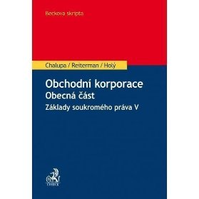 Obchodní korporace. Obecná část. Základy soukromého práva V