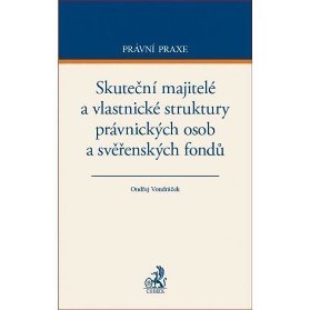 Skuteční majitelé a vlastnické struktury právnických osob a svěřenských fondů