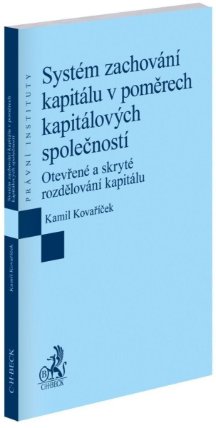 Systém zachování kapitálu v poměrech kapitálových společností - Otevřené a skryté rozdělov