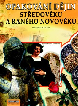 Opakování dějin středověku a raného novověku - Zadání