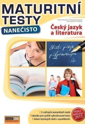 Maturitní testy nanečisto Český jazyk a literatura