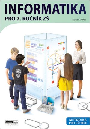 Informatika pro 7. ročník ZŠ - Metodika pro učitele