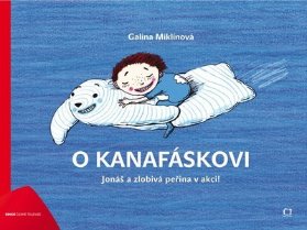 O Kanafáskovi - Jonáš a zlobivá peřina v akci!