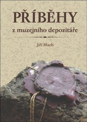 Příběhy z muzejního depozitáře