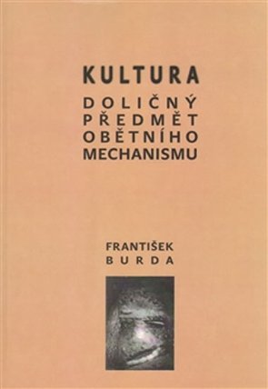 Kultura - Doličný předmět obětního mechanismu