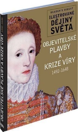 Objevitelské plavby a krize víry 1492-1648 - Ilustrované dějiny světa