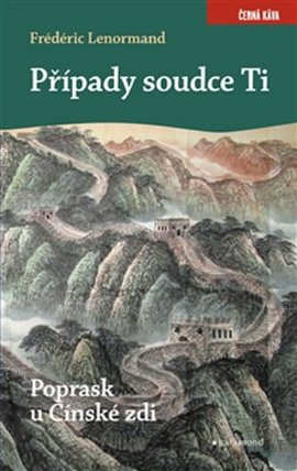 Případy soudce Ti - Poprask u Čínské zdi
