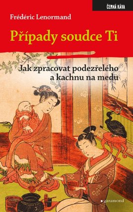 Případy soudce Ti - Jak zpracovat podezřelého a kachnu na medu
