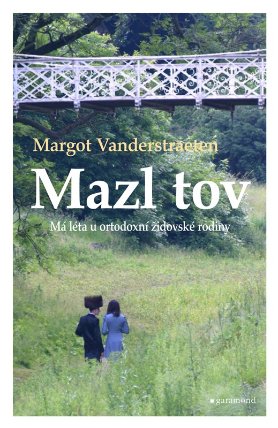 Mazl tov - Má léta u ortodoxní židovské rodiny