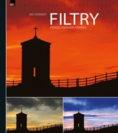 FILTRY – průvodce digitálního fotografa