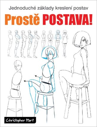 Prostě POSTAVA! - Jednoduché základy kreslení postav