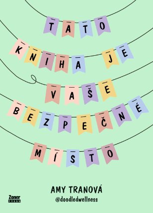 Tato kniha je vaše bezpečné místo - Cesta k sebelásce a pohodě