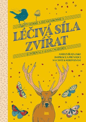 Léčivá síla zvířat aneb zvířata jako inspirace a průvodci na cestě k sebepoznání