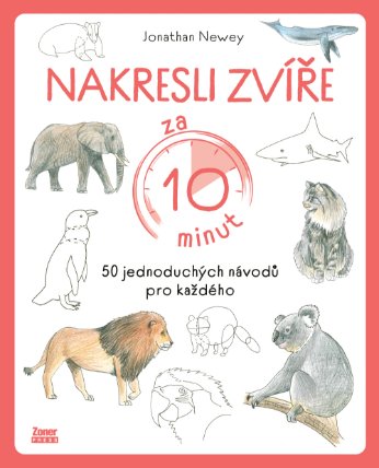 Nakresli zvíře za 10 minut - 50 jednoduchých návodů pro každého
