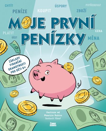 Moje první penízky - Základy finanční gramotnosti pro děti 6+