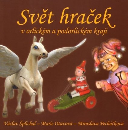 Svět hraček v orlickém a podorlickém kra