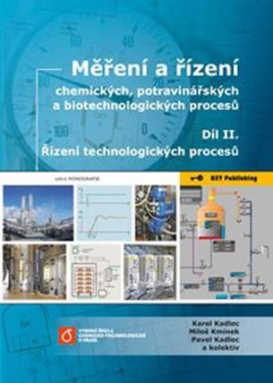 Měření a řízení chemických, potravinářských a biotechnologických procesů - Díl II. Řízení technologických procesů