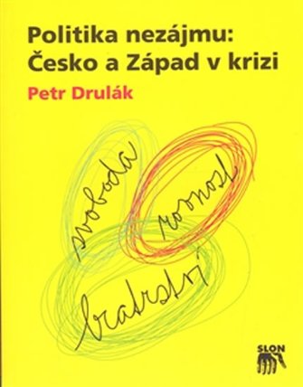 Politika nezájmu - Česko a Západ v krizi
