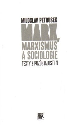 Marx, marxismus a sociologie