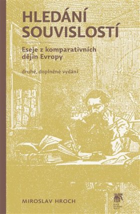 Hledání souvislostí - Eseje z komparativních dějin Evropy