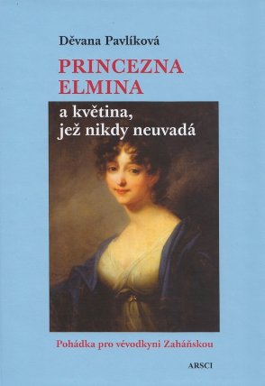 Princezna Elmina a květina, jež nikdy neuvadá