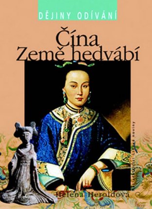 Čína Země hedvábí - dějiny odívání
