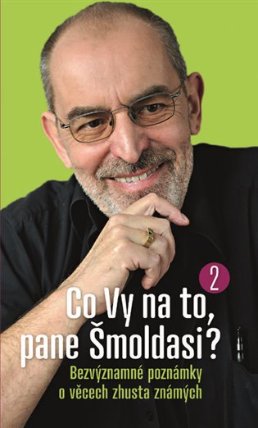 Co vy na to, pane Šmoldasi? 2. díl