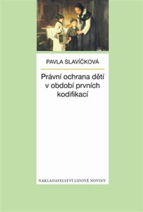 Právní ochrana dětí v období prvních kodifikací