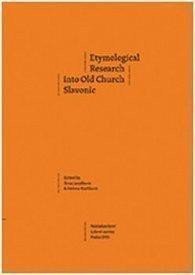 Etymological Research into Old Church Slavonic