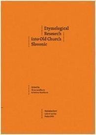 Etymological Research into Old Church Slavonic