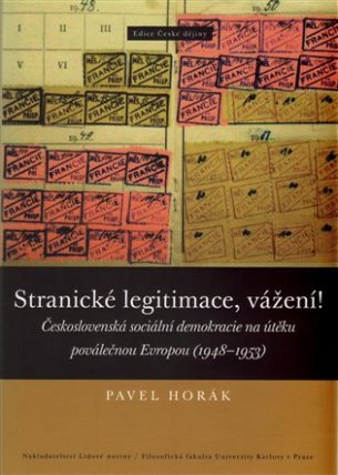 Stranické legitimace, vážení! - Československá sociální demokracie na útěku poválečnou Evr