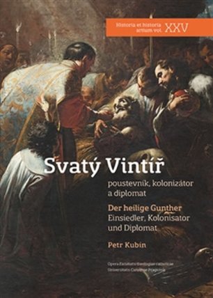 Svatý Vintíř - poustevník, kolonizátor a diplomat