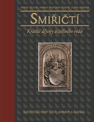 Smiřičtí - Krátké dějiny úspěšného rodu