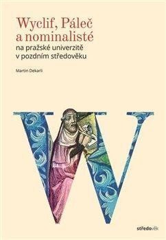 John Wyclif, Štěpán z Pálče a kacíři dialektiky