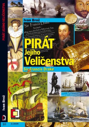 Pirát jejího veličenstva Sir Francis Drake 