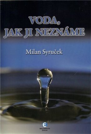 Voda, jak ji neznáme