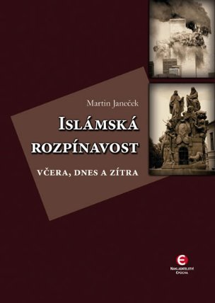 Islámská rozpínavost včera, dnes a zítra