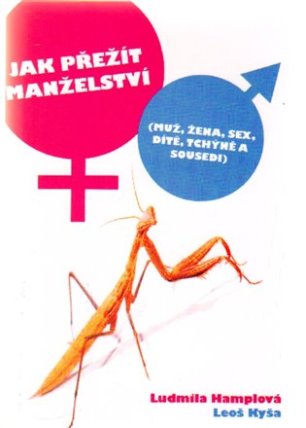 Jak přežít manželství (Muž, žena, sex, dítě, tchýně a sousedi)