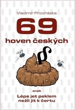 69 hoven českých aneb Lépe jet peklem nežli jít k čertu