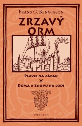 Zrzavý Orm (Plavci na západ, Doma a znovu na lodi)