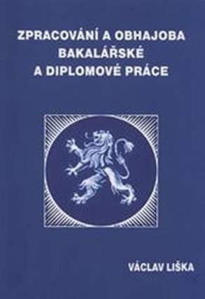 Zpracování a obhajoba bakalářské a diplo