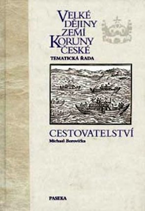 Velké dějiny zemí Koruny české: Cestovatelství