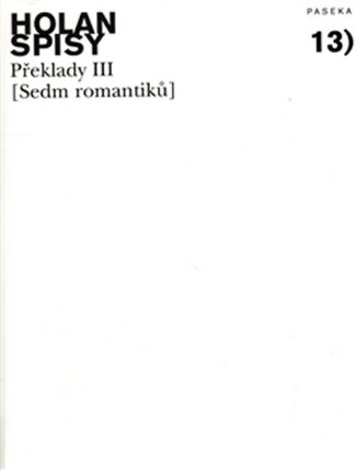 Holan Spisy 13 Překlady III Sedm romanti